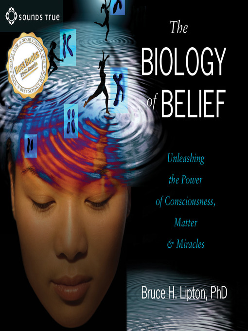 Title details for The Biology of Belief by Bruce H. Lipton - Available